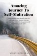 Amazing Journey To Self-Motivation... - Bild 1