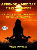 Aprende A Meditar En 20 Minutos (eBook, ePUB)