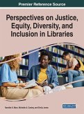 Perspectives on Justice, Equity, Diversity, and Inclusion in Libraries