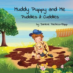 Muddy Puppy and Me: Puddles & Cuddles - Pacheco-Rapp, Darlene