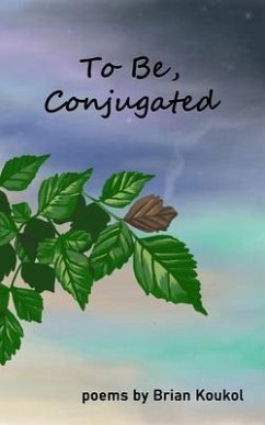 To Be, Conjugated (eBook, ePUB) - Koukol, Brian