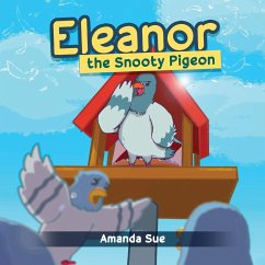 Eleanor, the Snooty Pigeon - Sue, Amanda