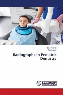 Radiographs In Pediatric Dentistry - Kalantri, Neha;Arora, Ruchi