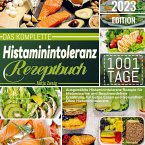 Das Komplette Histaminintoleranz Rezeptbuch