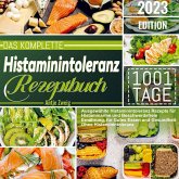 Das Komplette Histaminintoleranz Rezeptbuch Das Komplette Histaminintoleranz Rezeptbuch
