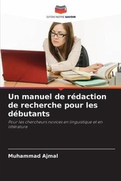 Un manuel de rédaction de recherche pour les débutants - Ajmal, Muhammad