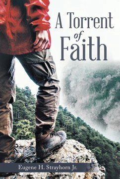 A Torrent of Faith - Strayhorn Jr., Eugene H.