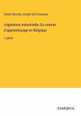 Législation industrielle; Du contrat d'apprentissage en Belgique