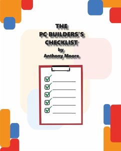 The PC Builder's Checklist - Moore, Anthony L