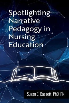 Cover Spotlighting Narrative Pedagogy in Nursing Education