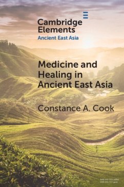 Medicine and Healing in Ancient East Asia - Cook, Constance A. (Lehigh University, Pennsylvania)
