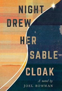 Night Drew Her Sable Cloak - Bowman, Joel