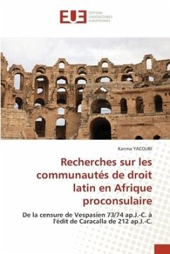 Recherches sur les communautés de droit latin en Afrique proconsulaire - YACOUBI, Karima