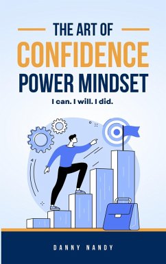 Cover The Art of Confidence Power Mindset (eBook, ePUB)