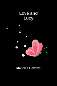 Love and Lucy - Hewlett, Maurice