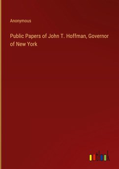 Public Papers of John T. Hoffman, Governor of New York