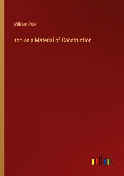 Iron as a Material of Construction - Pole, William