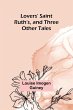 Lovers' Saint Ruth's, and Three Other... - Bild 1