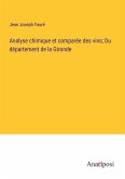 Analyse chimique et comparée des vins; Du département de la Gironde