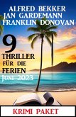 9 Thriller für die Ferien Juni 2023: Krimi Paket (eBook, ePUB)
