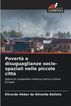 Povertà e disuguaglianze socio-spaziali nelle piccole città - Almeida Batista, Elicardo Heber de