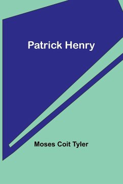 Patrick Henry - Tyler, Moses