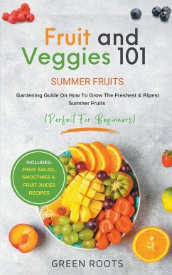 Fruit & Veggies 101 - Summer Fruits - Roots, Green