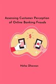 Assessing Customer Perception of Online Banking Frauds