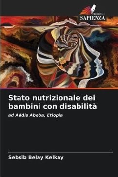 Stato nutrizionale dei bambini con disabilità - Kelkay, Sebsib Belay