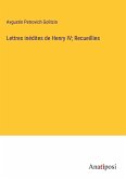 Lettres inédites de Henry IV; Recueillies