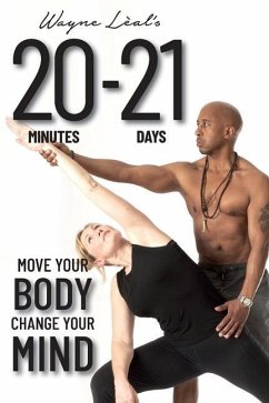 20-21: Move Your Body, Change Your Mind - Leal, Wayne