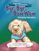 Bye, Bye, Bow Wow: A Surprise Adventure