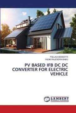 PV BASED IFB DC DC CONVERTER FOR ELECTRIC VEHICLE - AKKISETTI, PALLAVI;Rajendra Babu, Yadiki