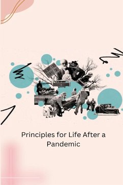 Principles for Life After a Pandemic - Dennis, Matthew J.