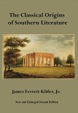 The Classical Origins of Southern Literature, Second Edition