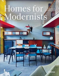 Homes for Modernists - Demeulemeester, Thijs; Verlinde, Jan