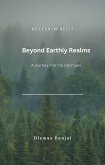Beyond Earthly Realms: A Journey into the Unknown (eBook, ePUB)