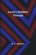 Love's Golden Thread - Bild 1