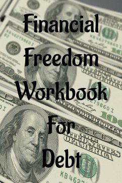 Financial Freedom Workbook for Debt - Oliver, Shawn