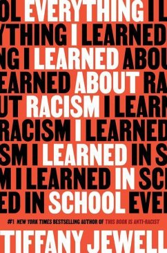 Everything I Learned About Racism I Learned in School - Jewell, Tiffany