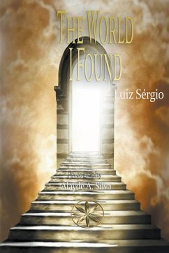 The World I Found - Sérgio, Luiz; Silva, Alayde A.