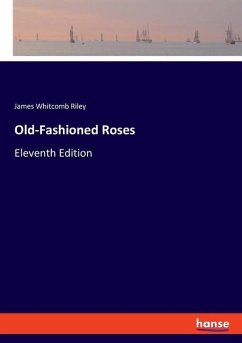 Old-Fashioned Roses - Riley, James Whitcomb