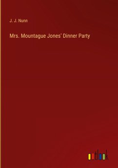 Mrs. Mountague Jones' Dinner Party