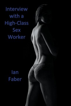 Interview with a High-Class Sex Worker - Faber, Ian