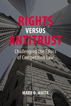 Rights versus Antitrust - White, Mark D.