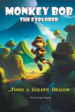 Monkey Bob the Explorer Finds a Golden Dragon - Oregon, Jon