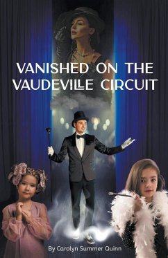 Vanished on the Vaudeville Circuit - Quinn, Carolyn Summer