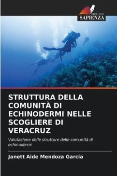 STRUTTURA DELLA COMUNITÀ DI ECHINODERMI NELLE SCOGLIERE DI VERACRUZ - Mendoza Garcia, Janett Aide