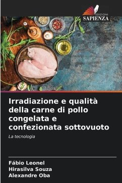 Irradiazione e qualità della carne di pollo congelata e confezionata sottovuoto - Leonel, Fábio;Souza, Hirasilva;Oba, Alexandre