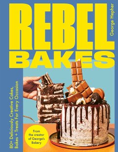 Rebel Bakes - Hepher, George